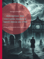 Extraction des cercueils royaux à Saint-Denis en 1793: Analyse des événements et des motivations derrière la profanation des tombes royales à Saint-Denis