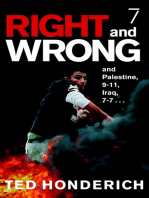 Right & Wrong & Palestine: and Palestine, 9-11, Iraq, 7-7. . .