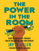 The Power in the Room: Radical Education Through Youth Organizing and Employment