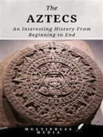 The Aztecs: An Interesting History From Beginning to End