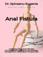 Understanding Anal Fistulas: Comprehensive Insights into Etiology, Management, and Future Perspectives