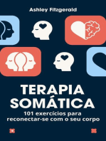 Terapia Somática. 101 exercícios para reconectar-se com o seu corpo