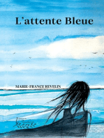 L' ATTENTE BLEUE