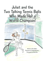 Juliet and the Two Talking Tennis Balls Who Made Her a World Champion!