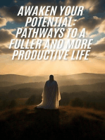 Awaken Your Potential: Pathways to a Fuller and More Productive Life