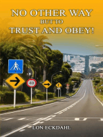 NO OTHER WAY BUT TO TRUST AND OBEY!