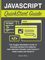 JavaScript QuickStart Guide: The Simplified Beginner's Guide to Building Interactive Websites and Creating Dynamic Functionality Using Hands-On Projects