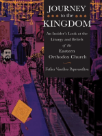 Journey to the Kingdom: An Insider's Look at the Liturgy and Beliefs of the Eastern Orthodox Church