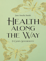 HEALTH ALONG THE WAY: In God's Sovereignty