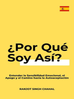 ¿Por Qué Soy Así?: Entender la Sensibilidad Emocional, el Apego y el Camino hacia la Autoaceptación