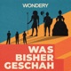 Was bisher geschah - Geschichtspodcast