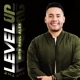 The Level Up Podcast w/ Paul Alex