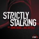 Strictly Stalking