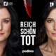 Reich, sch&ouml;n, tot - True Crime