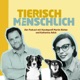 Tierisch menschlich - Der Podcast mit Hundeprofi Martin R&uuml;tter und Katharina Adick