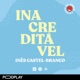 R&aacute;dio Comercial  - Inacredit&aacute;vel by In&ecirc;s Castel-Branco