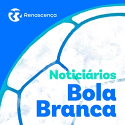 Renascen&ccedil;a - Notici&aacute;rios Bola Branca