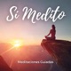 Meditaci&oacute;n Guiada | Meditaciones Guiadas | Meditar | Relajaci&oacute;n | S&iacute; Medito | En Espa&ntilde;ol