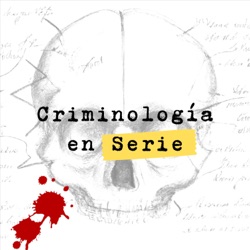 Criminolog&iacute;a en serie