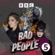 Bad People