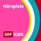 SRF Kids H&ouml;rspiele