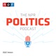 The NPR Politics Podcast