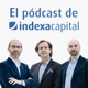 El p&oacute;dcast de Indexa Capital