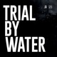 Trial by Water