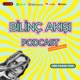 Bilin&ccedil; Akışı Podcast