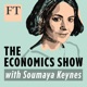 The Economics Show with Soumaya Keynes