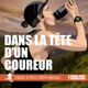 Dans la T&ecirc;te d'un Coureur 