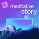 Meditative Story