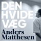 Den Hvide V&aelig;g