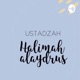 Muhasabah Cinta - Ustadzah Halimah Alaydrus