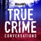 True Crime Conversations