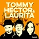 The Tommy, Hector & Laurita Podcast