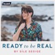 Ready To Be Real by S&iacute;le Seoige