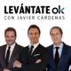 Javier C&aacute;rdenas - Lev&aacute;ntate OK