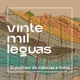 vinte mil l&eacute;guas