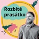 Rozbit&eacute; pras&aacute;tko