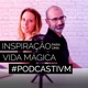 Inspira&ccedil;&atilde;o para uma Vida M&aacute;gica Podcast