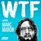 WTF with Marc Maron Podcast