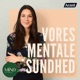 Vores Mentale Sundhed - En Mind Care Collective Podcast