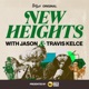 New Heights with Jason and Travis Kelce