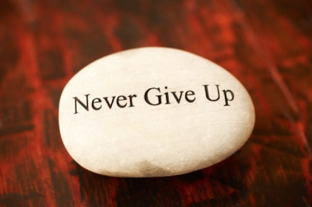 Never give up