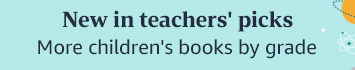 New in teachers' picks. More children's books by grade.