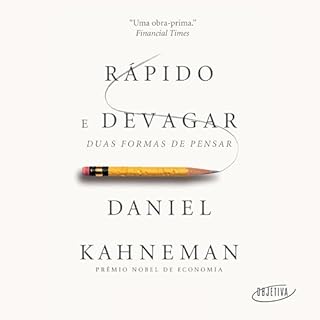 R&aacute;pido e devagar Audiolivro Por Daniel Kahneman, C&aacute;ssio de Arantes Leite - tradutor capa