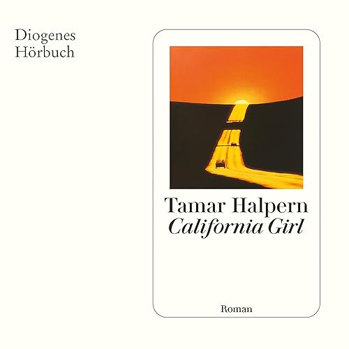 California Girl (German edition) Audiobook By Tamar Halpern, Sophie Zeitz - &Uuml;bersetzer cover art