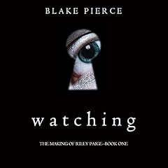 Watching Audiolibro Por Blake Pierce arte de portada