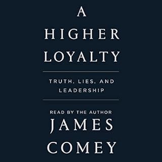 A Higher Loyalty Audiolibro Por James Comey arte de portada
